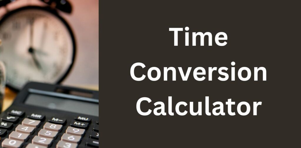 Time Conversion Calculator